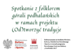 Spotkanie z folklorem górali podhalańskich Spotkanie z folklorem górali podhalańskich