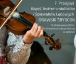 7. Przegląd Kapel, Instrumentalistów i Śpiewaków Ludowych „Orawski Zbyrcok”
