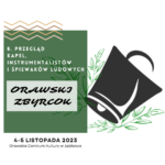 8. Przegląd Kapel, Instrumentalistów i Śpiewaków Ludowych „Orawski Zbyrcok” 8. Przegląd Kapel, Instrumentalistów i Śpiewaków Ludowych „Orawski Zbyrcok”