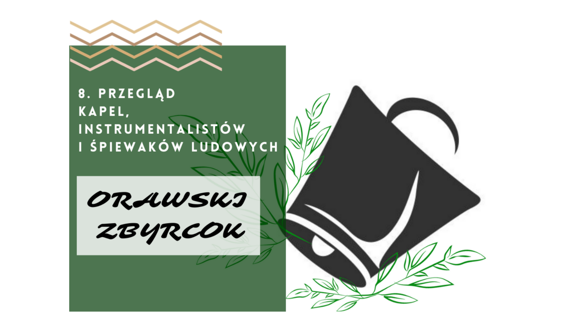 8. Przegląd Kapel, Instrumentalistów i Śpiewaków Ludowych „Orawski Zbyrcok”