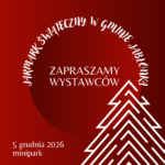 Zapraszamy wystawców do udziału w Jarmarku Świątecznym